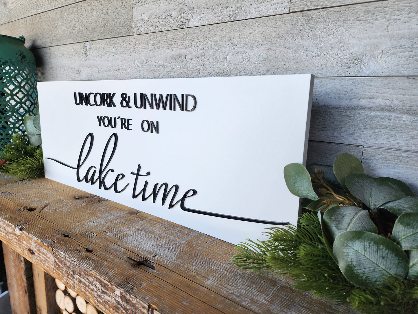 Uncork And Unwind Your On Lake Time Wooden Sign I Lake Decor I Cabin Decor