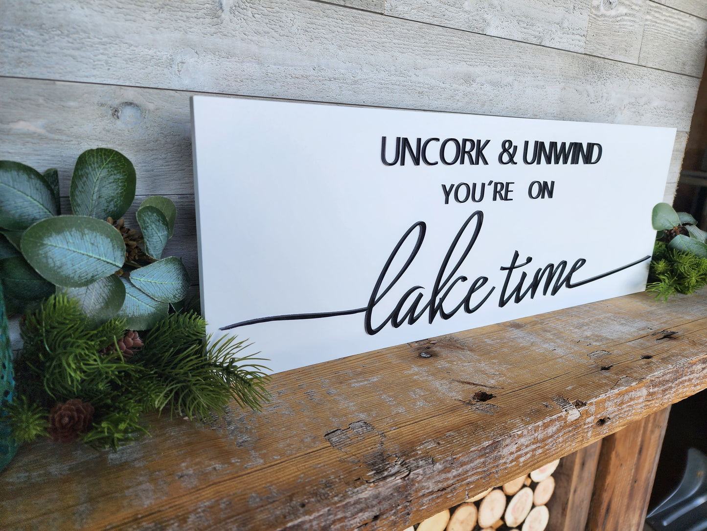 Uncork And Unwind Your On Lake Time Wooden Sign I Lake Decor I Cabin Decor