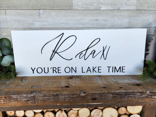 Relax Your On Lake Time Wood Sign I Lake Decor I Cabin Decor I Fireplace Decoration